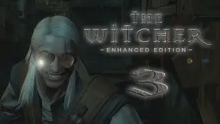 Вызимский расколбас: Кипиш в Купеческом квартале. Акт 3 \ The Witcher Enhanced Edition /