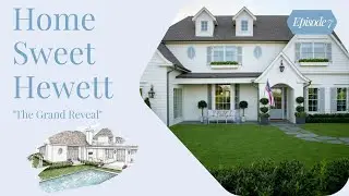 The Grand Reveal Of Home Sweet Hewett: Tour Of A Luxury Custom Home In Texas - Ep 7 | CoatsHomes.com