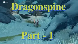 Dragonspine - part 1 [Genshin Impact]