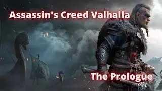 Assassin's Creed Valhalla - Part 1 - The Prologue