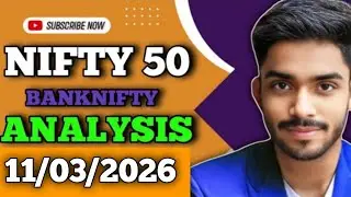 NIFTY PREDICTION FOR TOMORROW & BANK ANALYSIS FOR 11 MARCH 2026 MARKET ANALYSIS TOMORROWNIFTY