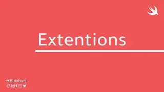 98 - Swift Xcode How To Use Extensions