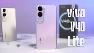 vivo V40 Lite ကဝယ်သင့်တဲ့ဖုန်းတစ်လုံးဖြစ်မလား ?