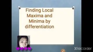 Finding Local Maxima and Minima by Differentiation