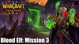 The Dalaran Dungeons! | WarCraft 3: Reforged Blood Elf Mission 3 | WC3 Frozen Throne
