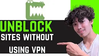 Unblock Websites on Chrome WITHOUT VPN in 2025