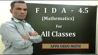 # F   I   D   A - 4.5 (Mathematics) #  For All Classes # For Urdu & English Medium Students #