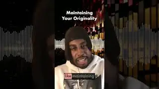 Maintaining Your Originality