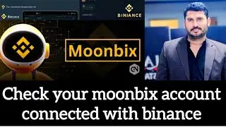 Check your moonbix account connected with binance