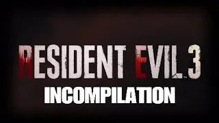 RESIDENT EVIL 3 Remake Incompilation