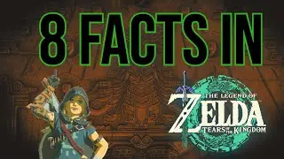 8 Facts About TOTK