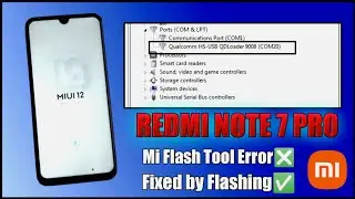 Redmi Note 7 Pro EDL Stuck | Qualcomm Port Show Only On Pc 📳