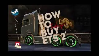 HOW TO BUY EURO TRUCK SIMULATOR 2 ON STEAM