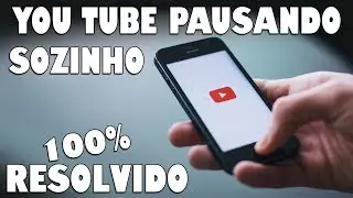 You Tube pausando sozinho como resolver - NO CELULAR