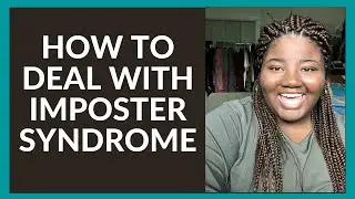 HOW TO DEAL WITH IMPOSTER SYNDROME | 3 tips to be successful in the workplace