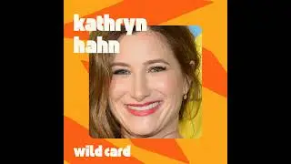 Kathryn Hahn feels more powerful than ever | Wild Card with Rachel Martin