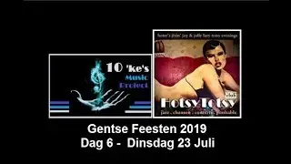 10'ke's MusicProject-Hotsy TotsyClub- Gentse Feest.2019 Dag 6 23-7