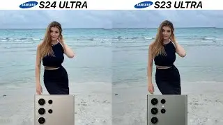 Samsung Galaxy S24 Ultra VS Galaxy S23 Ultra Camera Test Comparison