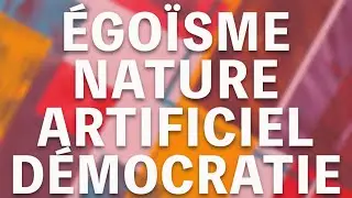 Égoïsme, Nature et Artificiel, Démocratie