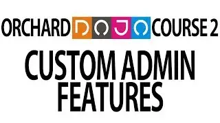 Dojo Course 2 (28) - Custom Administration features