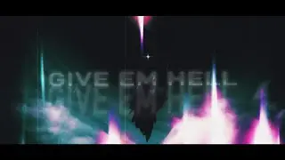 give em hell.