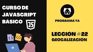 22.Geocalizacion - Curso de JavaScript Básico 