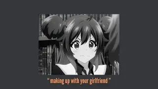 asmr Making up with your girlfriend with cuddles [reverse comfort] [sleep noises]