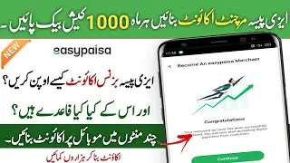 How to create Easypaisa Merchant Account  | Sign Up for Easypaisa Merchant Account | Easypaisa App