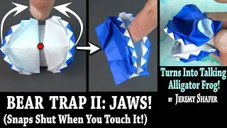 Origami Bear Trap II: JAWS -- Snaps Shut When You Touch It!