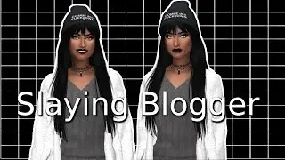 The Sims 4 Create a Sim: Slaying  Blogger +CC
