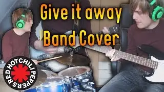 Red Hot Chili Peppers - Give it Away (Band Cover)