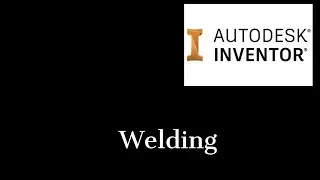 How to use welds in inventor 2021