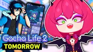 GACHA LIFE 2 COMING OUT TOMORROW! 🤩