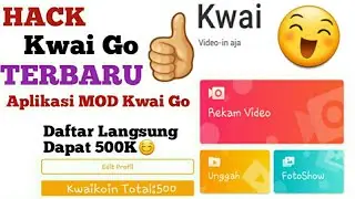 Aplikasi KWAI GO MOD TERBARU. Yoook Langsung Joooss aja