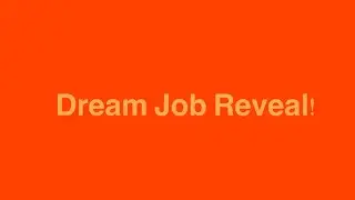 Dream job reveal!