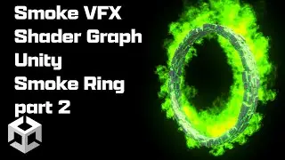 Smoke VFX Shader Graph Unity Smoke Ring part 2
