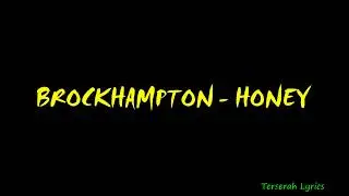 BROCKHAMPTON - HONEY Lyrics