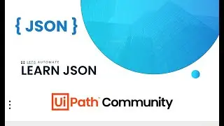 JSON in UiPath Explained | Deserialize JSON | Web APIs, Arrays & Objects Simplified
