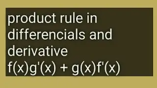 Product rule in derivative, how to apply product rule in differencial and derivative