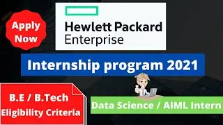 Hewlett Packard Enterprise Internship Program 2021 | Eligibility Criteria | AIML Intern