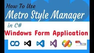 C# Metro Framework Tutorials - 2) How To Use Metro Framework Metro Style Manager