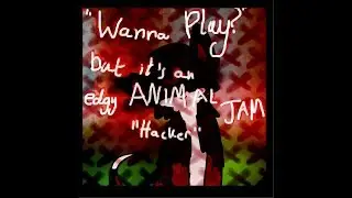 Wanna Play but it's apparently Fman122???
