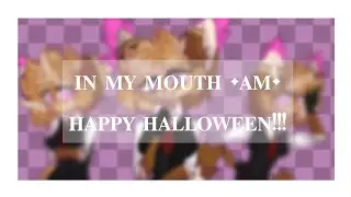 IN MY MOUTH •am• //🧡🎃Happy Halloween🎃🧡//