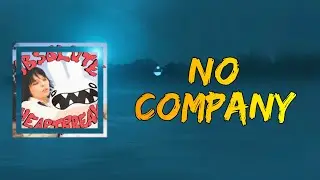 khai dreams - No Company (Lyrics)