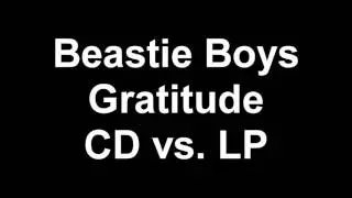 Beastie Boys - Gratitude CD vs. LP