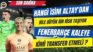 NOKTAYI KOYUYORUZ - FENERBAHÇE HANGİ KALECİYİ ALMALI, HANGİSİNİ ASLA ALMAMALI ?