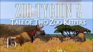 Zoo Tycoon 2 Collab! Tale of Two Zoo Keepers - Episode #15