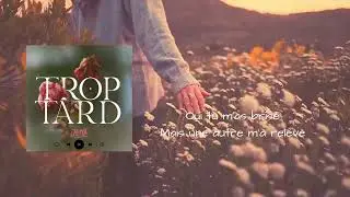 Jona' - Trop tard (Official lyrics vidéo)