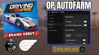 [BRAND DEBUT]  Driving Empire Script - Autofarm, Auto ATM, Auto Heist