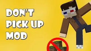 Обзор мода Don't Pick Up